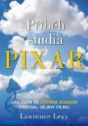 Příběh studia Pixar - Jak jsem se Stevem Jobsem přepsal dějiny filmu