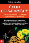Úvod do ájurvédy - Základní informace o léčebném systému starověké Indie