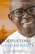 Odpustenie oslobodzuje