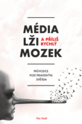 Média, lži a příliš rychlý mozek (e-kniha)