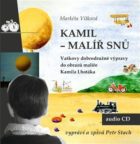 Kamil - malíř snů - Vaškovy dobrodružné výpravy do obrazů malíře Kamila Lhotáka (CD)