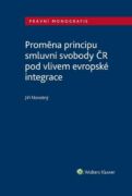 Proměna principu smluvní svobody v ČR pod vlivem evropské integrace (e-kniha)