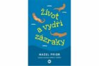 Život a vydří zázraky
