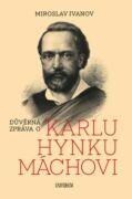 Důvěrná zpráva o Karlu Hynku Máchovi (e-kniha)