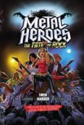 Metal Heroes: The Fate of Rock