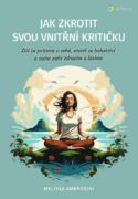 Jak zkrotit svou vnitřní kritičku (e-kniha)