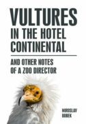 Vultures in the hotel Continental - and other notes of a zoo director