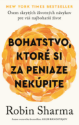 Bohatstvo, ktoré si za peniaze nekúpite