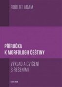 Příručka k morfologii češtiny - výklad a cvičení s řešeními