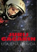 Jurij Gagarin: utajená pravda (e-kniha)