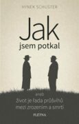 Jak jsem potkal aneb život je řada průšvihů mezi zrozením a smrtí