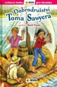 Dobrodružství Toma Sawyera (edice Světová četba pro školáky) - zjednodušená četba