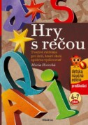 Hry s rečou - Tvorivé cvičenia pre deti, ktoré chcú správne vyslovovať