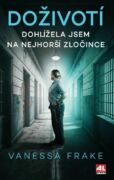 Doživotí - Dohlížela jsem na nejhorší zločince (e-kniha)