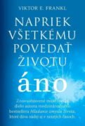 Napriek všetkému povedať životu áno (e-kniha)