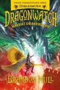 Dragonwatch Návrat drakobijcov