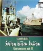 Světem křížem krážem - Český doktor na moři 3