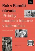 Rok v Paměti národa - Příběhy a události moderní historie v kalendáriu.