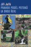 Prahou podél potoků (a dvou řek) - Výlety pro pěší a cyklisty