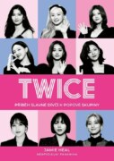 Twice - Příběh slavné dívčí k-popové skupiny