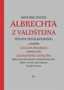 Historie života Albrechta z Valdštejna - Vévody Frýdlantského