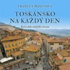 Toskánsko na každý den - Roční doby italského života (CD)