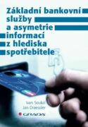 Základní bankovní služby a asymetrie informací z hlediska spotřebitele (e-kniha)