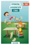Hyperaktívne a nepozorné dieťa v škole (e-kniha)