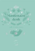 Manifestační deník - cesta k našim snům