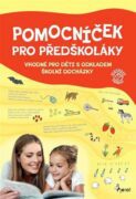 Pomocníček pro předškoláky - sluchové vnímání - Vhodné pro děti s odkladem školní docházky