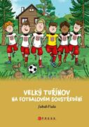 Velký Tuřínov na fotbalovém soustředění (e-kniha)