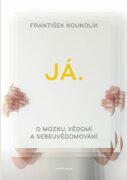 Já. O mozku, vědomí a sebeuvědomování (e-kniha)