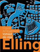 Elling: Výhled do ráje - Úvodní díl tetralogie o citlivém podivínovi Ellingovi