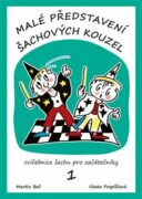 Malé představení šachových kouzel - Cvičebnice šachu pro začátečníky 1. díl