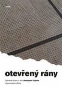 Otevřený rány - Vybrané studie o díle Jáchyma Topola