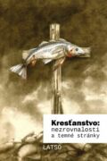 Kresťanstvo: nezrovnalosti a temné stránky (e-kniha)