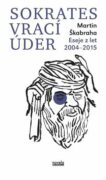 Sokrates vrací úder - Eseje z let 2004-2015