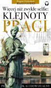 Klejnoty Pragi: Więcej niż selfie (+audio) (e-kniha)