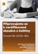 Připravujeme se k certifikované zkoušce z češtiny. Úroveň B1 (CCE B1) (e-kniha)