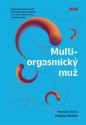 Multiorgasmický muž - Každý muž může prožít mnohonásobný orgasmus a výrazně ovlivnit svůj sexuální v