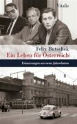 Ein Leben für Österreich - Erinnerungen aus neun Jahrzehnet