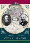 Cesta k harmonii - J. A. Komenský - L. L. Zamenhof