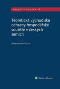Teoretická východiska ochrany hospodářské soutěže v českých zemích (e-kniha)