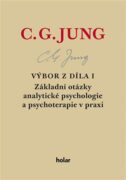 Výbor z díla I. - Základní otázky analytické psychologie a psychoterapie v praxi
