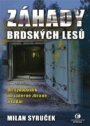 Záhady brdských lesů - Od vykopávek po jaderné zbraně a radar