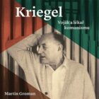 Kriegel - Voják a lékař komunismu (CD)