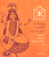 Ó Matko Lakšmí, dej mi dar! - Magické obřady bengálských žen