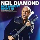Neil Diamond: Hot August Night III 2 CD