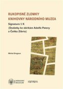 Rukopisné zlomky Knihovny Národního muzea - Signatura 1 K - Dodatky ke sbírkám Adolfa Patery a Čeňka