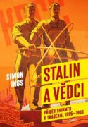 Stalin a vědci - Příběh triumfu a tragédie, 1905–1953